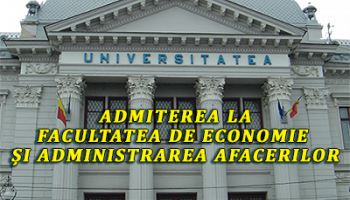 Admiterea la Facultatea de Economie și Administrarea Afacerilor